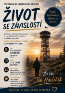 POZVÁNKA NA SETKÁNÍ - ŽIVOT SE ZÁVISLOSTÍ 1